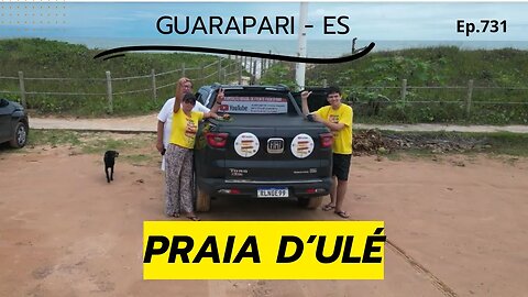 #731 - Praia D'Ulé ( Recanto da Sereia) Guarapari (ES) - Expedição Brasil de Frente para o Mar.
