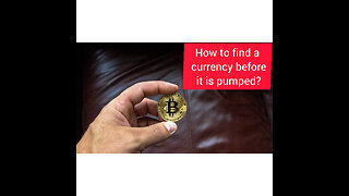 How to find a currency before it is pumped?