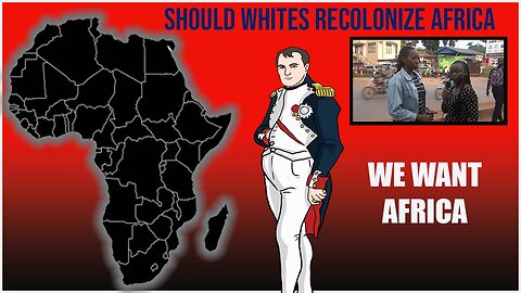 Should Africa be colonize by Whites?