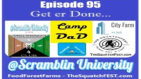 @Scramblin University - Episode 95 - Get er Done...