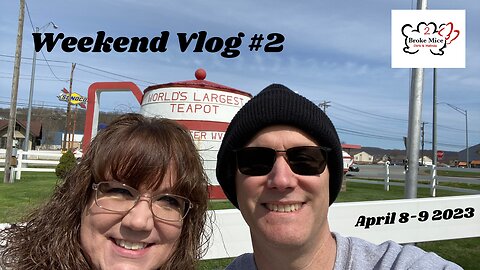 Weekend Vlog #2 - (The World’s Largest Teapot) (4/8-9/2023))