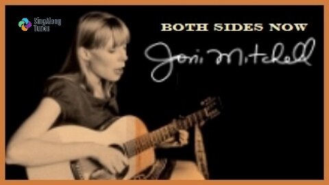 Joni Mitchell - "Both Sides Now" with Lyrics