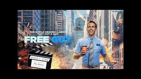 FREE GUY (A High Time Film Review)