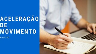 #40 aceleração de movimento