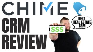 Chime CRM Full Review | The Best Real Estate CRM (2021)
