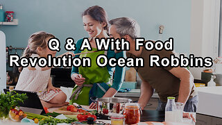 Questions and Answers With Food Revolution Founder Ocean Robbins