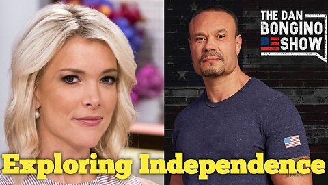 Exploring Independence: Megyn Kelly and Dan Bongino's Journey Beyond Corporate Media