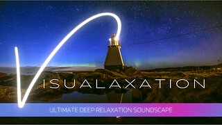 Visualaxation - The ultimate music for deep relaxation, #binaural #relaxingmusic
