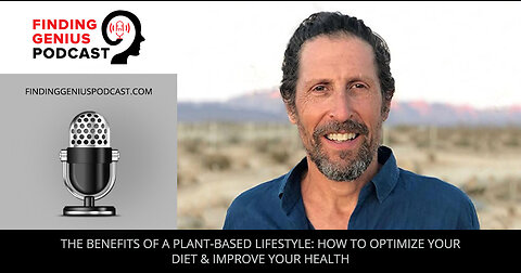 The Benefits Of A Plant-Based Lifestyle: How To Optimize Your Diet & Improve Your Health