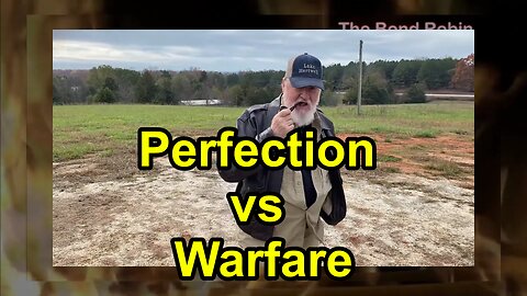 Perfection vs Warfare