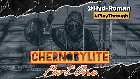 Chernobylite Pt. One | Play-Through | #Streamed on #Twitch