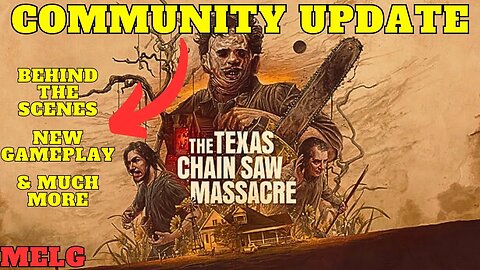 The Texas Chainsaw Massacre:The Game | COMMUNITY UPDATE!
