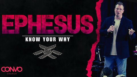 Ephesus: Know Your Why // Pastor Craig Dyson // Revelation 2