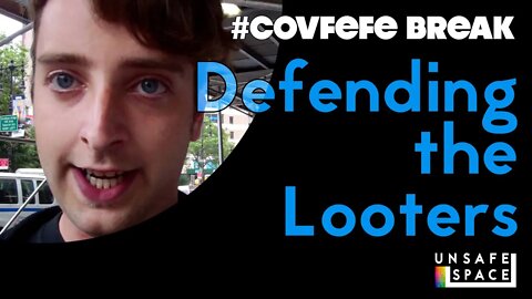 #Covfefe Break: Defending the Looters