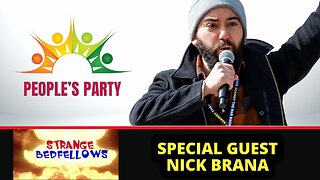 Strange Bedfellows Ep. 11: Nick Brana of The People’s Party