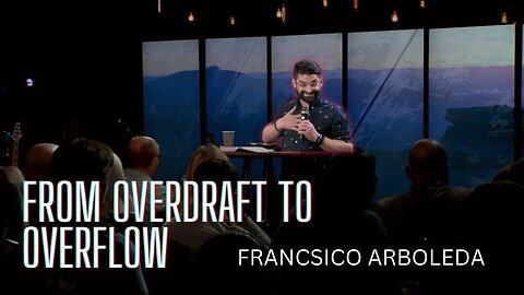 From Overdraft To Overflow | Francisco Arboleda | Shiloh 10:30 am