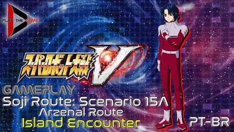 Super Robot Wars V - Stage 15A: Island Encounter [Arzenal Route] (Souji Route) [PT-BR][Gameplay]