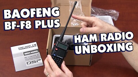 Baofeng BF-F8 Plus Dual Band Amateur Radio Unboxing
