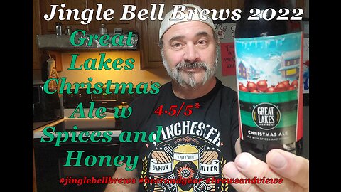Jingle Bell Brews For 2022: Great Lakes Christmas Ale w Spices and Honey