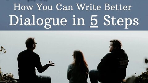 How You Can Improve Your Dialogue in 5 Steps - Writing Today with Matthew Dewey
