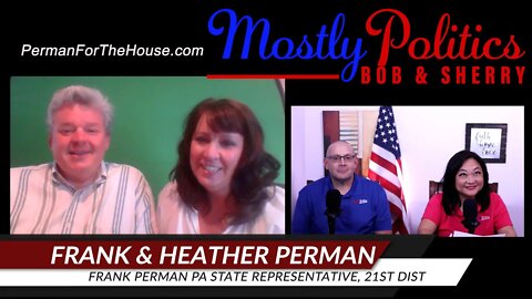 Frank Perman & Heather Perman Interview August 21 2022, Candidate for PA State House District 21