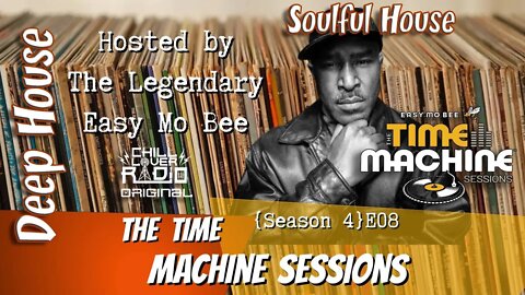 The Time Machine Sessions E08 S4 - Pt 3 | Easy Mo Bee | Deep House , Soulful House