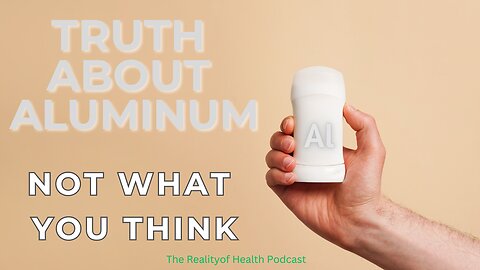 Truth About Aluminum