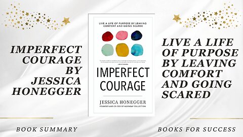 Imperfect Courage: Live a Life of Purpose by Leaving Comfort and Going Scared by Jessica Honegger