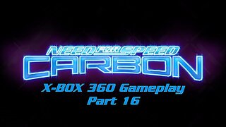 Need for Speed Carbon (2006) X-Box 360 Gameplay Part 16