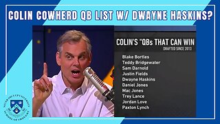Colin Cowherd Odd QB List w/ Dwayne Haskins? Bizarre Collection of '20 QBs Who Can't Win Super Bowl'