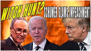 Schumer Calls Biden Impeachment Witch Hunt | Elon Under Fire for Not Escalating War | Ep 622