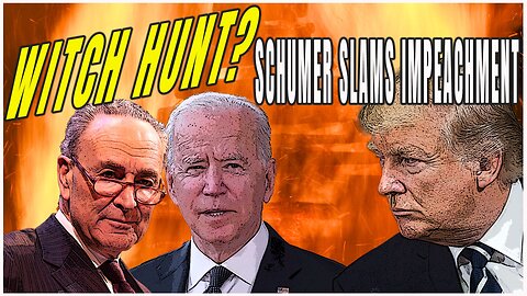 Schumer Calls Biden Impeachment Witch Hunt | Elon Under Fire for Not Escalating War | Ep 622