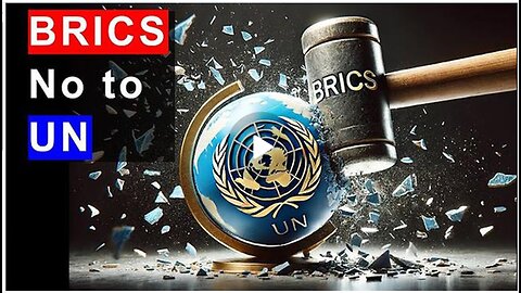 BRICS Says NO to UN: What Next? Do Not Be Deceived. The Multi-Polar World is Controlled Opposition