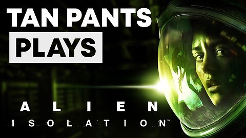 Tan Pants Plays Alien Game