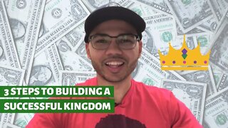 3 Step Process to Build A Successful Kingdom
