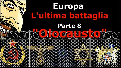 Europa - L'Ultima Battaglia – Parte 8