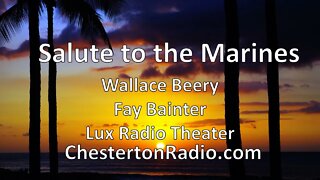 Salute to the Marines - Fay Bainter - Wallace Beery - Lux Radio Theater