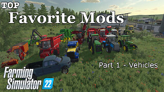 Top | Mods | Part One | Vehicles | Farming Simulator 22 (5/12/2023)