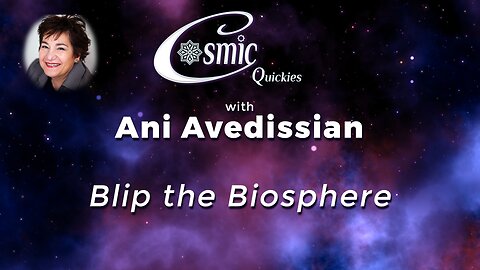 Blip the Biosphere