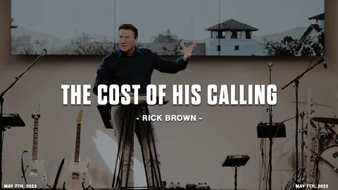 The Cost of His Calling | Rick Brown