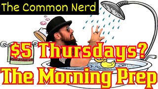 Five Dollar Thursdays?! CON PREP! Pop Culture News And Reviews W/ The Common Nerd! NEW Trailers