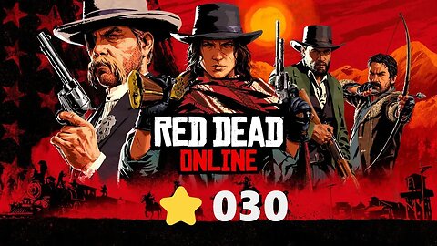 LET`s PLAY Red Dead Redemption 2 (Online) ⭐ PART 030