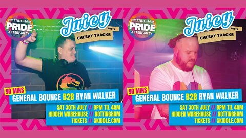 General Bounce & Ryan Walker live @ Juicy vs Cheeky Tracks, 30th July 2022