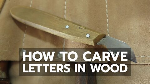 How to Carve Letters in Wood