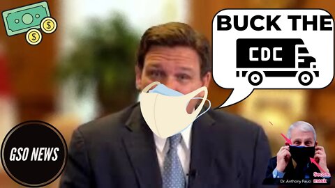 DeSantis: Buck The CDC