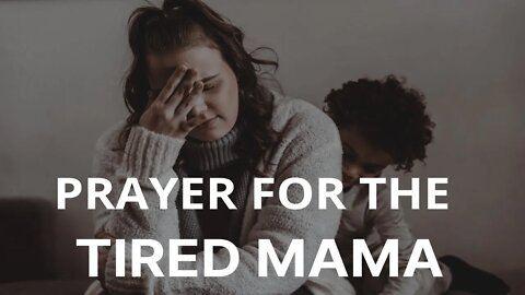 🙏 Quick Prayer For The Exhausted Moms