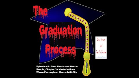 041 The Graduation Process Episode 41 Dear Hearts and Gentle People Chapter 3, Masturbation ...