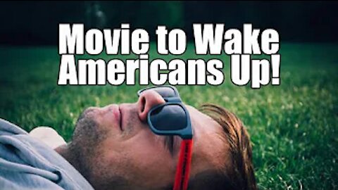 Movie to Wake Americans Up! Declass continues. B2T Show Jan 27, 2021 (IS)