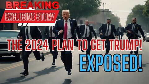BREAKING Exclusive Story - Their Trap Is Set! The 2024 Plan To GET TRUMP EXPOSED!