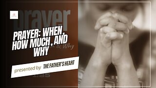 Prayer: When, How Often, Why